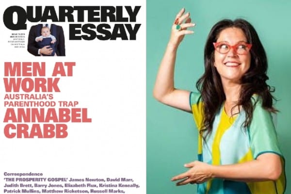 Annabel Crabb On Men At Work Her New Quarterly Essay 